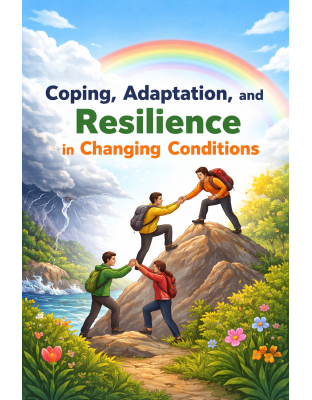 Coping, Adaptation, and Resilience in Changing Conditions