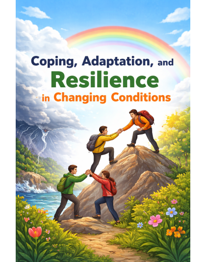 Coping, Adaptation, and Resilience in Changing Conditions